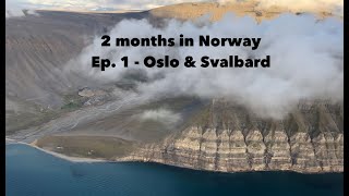 2 Months in Norway Ep 1 - Oslo and Svalbard