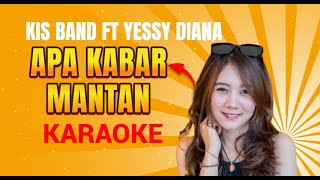 KIS feat YESSY DIANA - APA KABAR MANTAN| KARAOKE POP BALI