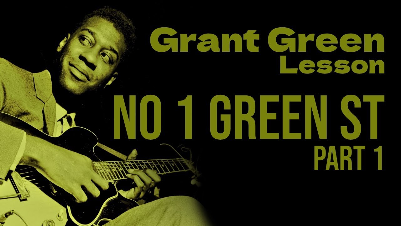 Jazz Guitar Lesson! Grant Green 