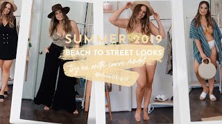Summer 2019 BEACH TO STREET CURVE MODEL TRY ON!