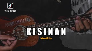 KISINAN - MASDDDHO ( Viral Tiktok ) Cover Ukulele By Amrii 