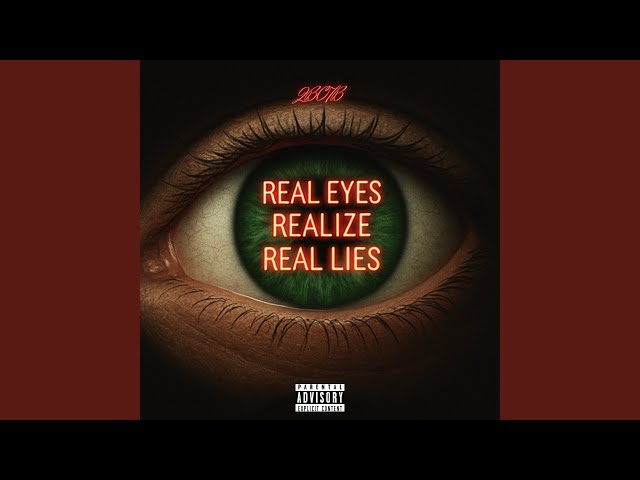 Real Eye's Realize Real Lie's