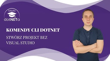 Podstawowe komendy konsolowe dotnet - stwórz projekt bez Visual Studio