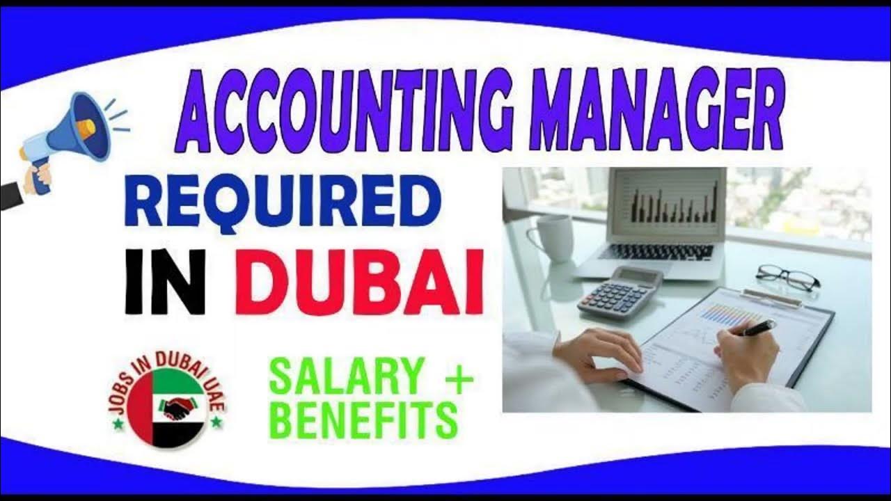 ACCOUNTING MANAGER REQUIRED IN DUBAI Accountant Jobs in Dubai UAE 
