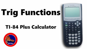 How to use Trigonometry Functions on the TI-84 Calculator