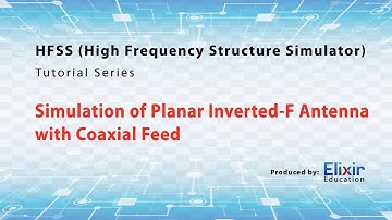 Simulation of Planar Inverted-F Antenna with Coaxial Feed in HFSS [Full HD]