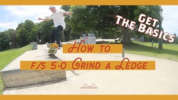 How To Frontside 5-0 Grind A Ledge - Detailed tutorial trick tip for skate basics
