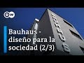 100 años de Bauhaus - El efecto (2/3) | DW Documental