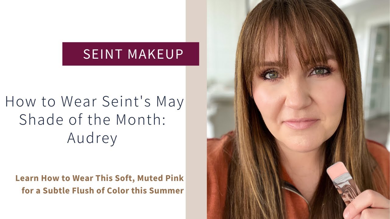 Seint Makeup Tutorial Using the Shade of the Month Audrey YouTube