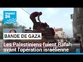 Gaza  des milliers de palestiniens fuient rafah devant la machine de guerre isralienne