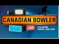 The canadian bowler show  episode 1