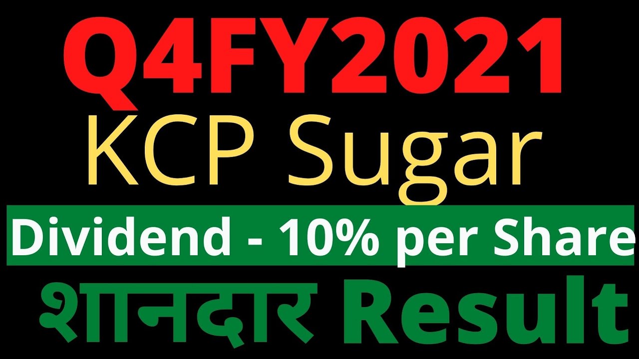 KCP Sugar Q4 results 2021 | KCP Sugar share latest news | KCP Sugar stock Q4 results analysis