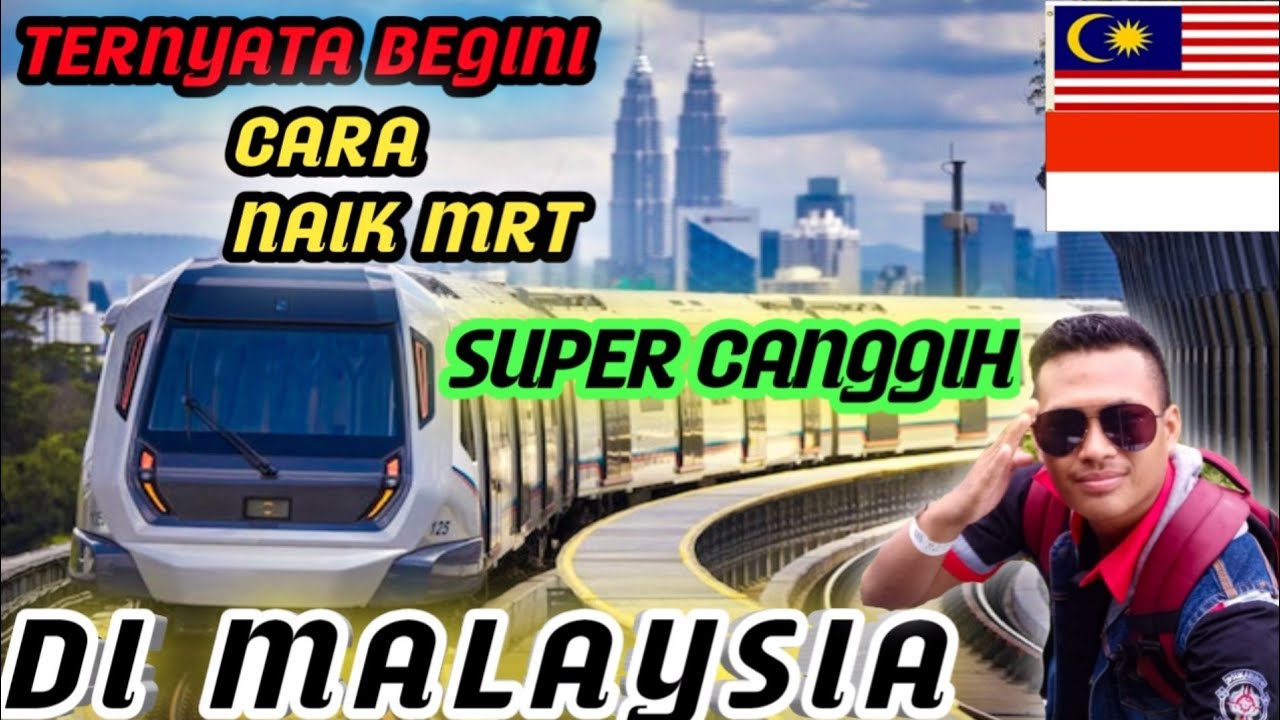 CARA NAIK MRT DI MALAYSIA| BERSIH DAN NYAMAN GAES 🇲🇾 