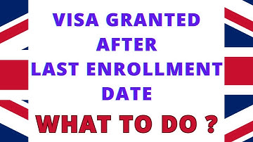 What to do if Your Study Visa Granted after the Last Enrollment Date Given by the University🚫
