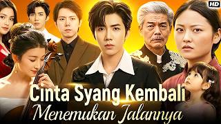 Cinta Syang Kembali Menemukan Jalannya Drama China | Short Drama All Episodes Story Explained