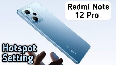 Hotspot Setting In Redmi Note 12 Pro, How To Set Hotspot Password In Redmi Note 12 Pro,