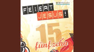 Video thumbnail of "Feiert Jesus! - Heilig, heilig, stark und mächtig"