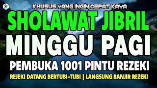 Download lagu SHOLAWAT JIBRIL PENARIK REZEKI PALING DAHSYAT, SHOLAWAT NABI MUHAMMAD SAW MERDU PENUH BERKAH