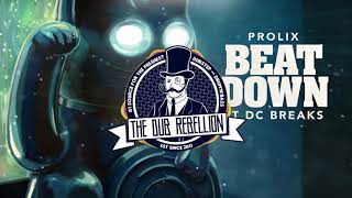 Video thumbnail of "Prolix - Beat Down (feat. DC Breaks)"