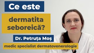 Dermatita seboreică. Ce este, cum se manifestă? Sfaturi pentru prevenție.