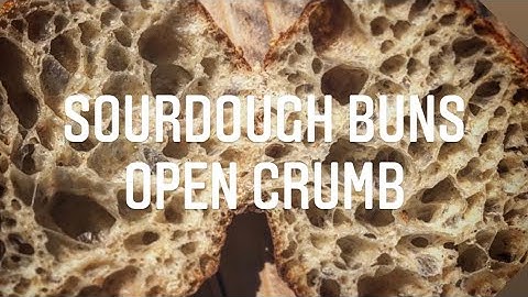 The Perfect Sourdough Buns | OPEN CRUMB tutorial