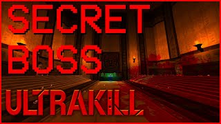 ULTRAKILL 4-3 SECRET BOSS (The Fight and How to Find it)