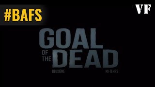 Bande annonce Goal of the Dead 