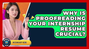 Why Is Proofreading Your Internship Resume Crucial? - Internship Hero