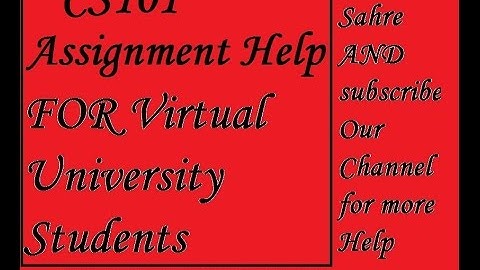 CS101 Assignment Solution Help For students Part 2