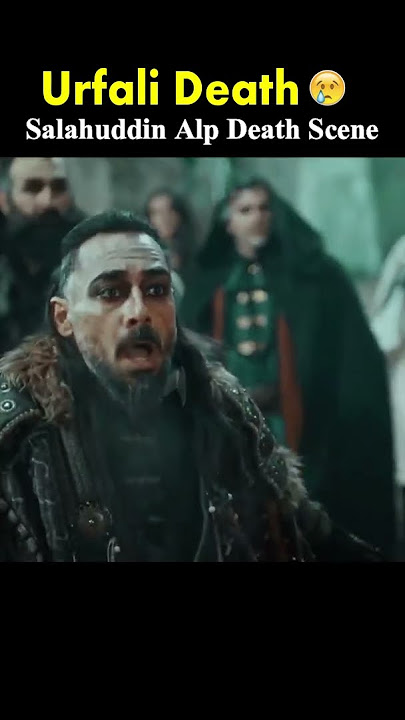 Urfali Death Scene - Salahuddin Ayyubi Brave Alp Shahadat #salahuddinayyubi #turkishseries