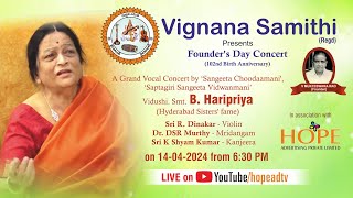 Vignana Samithi presents founder's day special Concert by Smt. HariPriya on 14-4-24 @ 7 PM @HOPEADTV