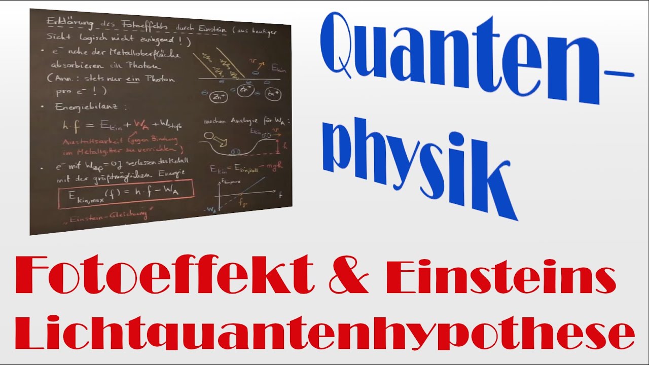 Physik LF Video QPh10 Fotoeffekt Und Einsteins Lichtquantenhypothese 