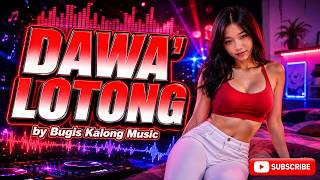 DJ DAWA' LOTONG || Bugis Kalong Remix Viral Terbaru 2026