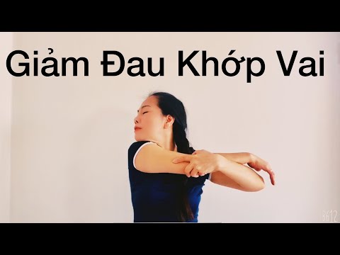 Bài Tập Giảm Đau Khớp Bả Vai - Giảm Đau Mỏi Cánh Tay/ Shoulder Pain Relief