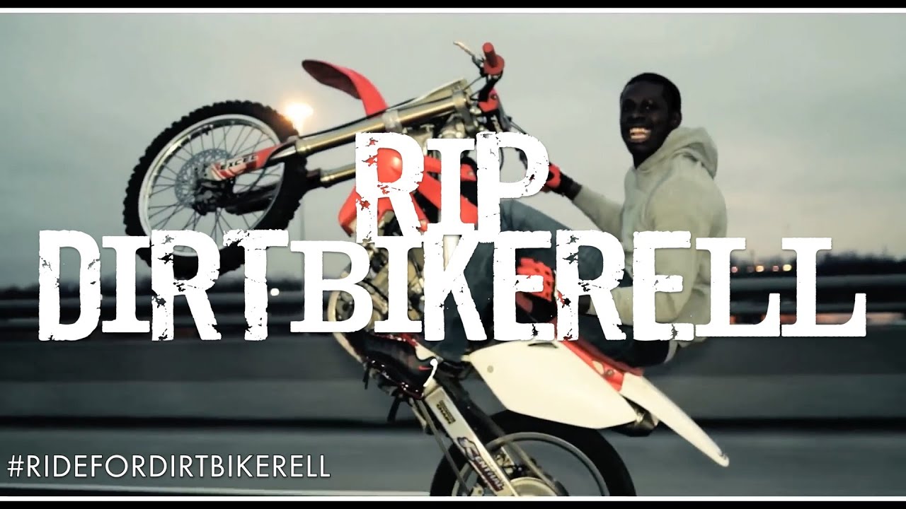 Dirt Bike Rell | (R.i.P Tribute) #RideForDirtbikeRell - YouTube