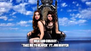 Briaandchrissy Ft. Jon Nguyen - Take Me To Heaven Official Original Audio