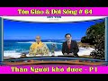 64-Huy Tâm Channel - TG&ĐS 64 - Thân Người khó được - P1 (Ngày 15/05/2025)