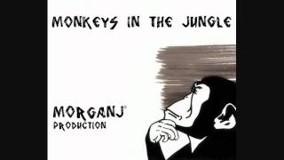 MorganJ - Monkeys In the Jungle (Original Mix)