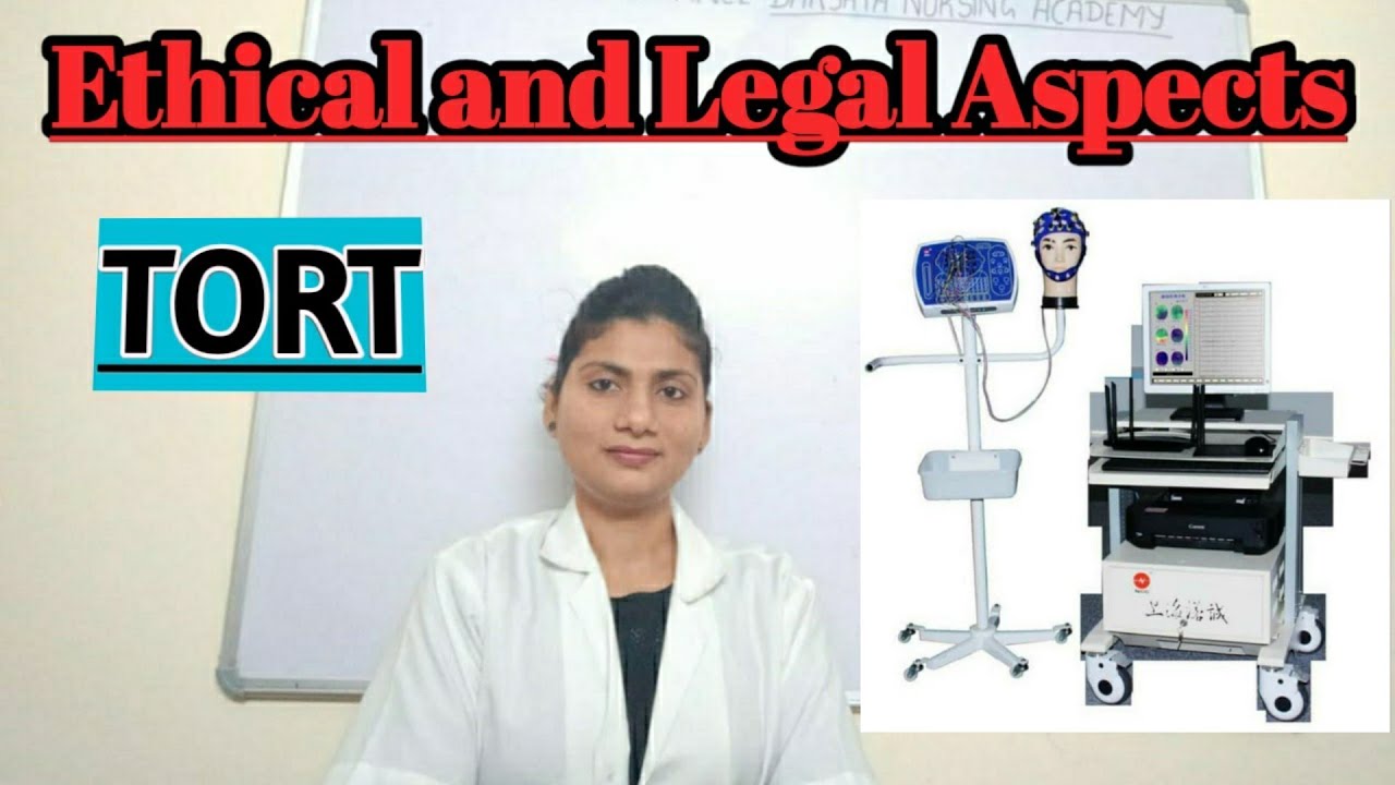 TORT || Ethical and legal aspects