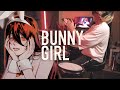 Bunny Girl AKASAKI Drum Cover 
