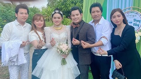 Hôm nay vk ck em đi dự Lễ cưới tại quê nhà vợ ns Bùi Trung Đẳng ở Bạc Liêu