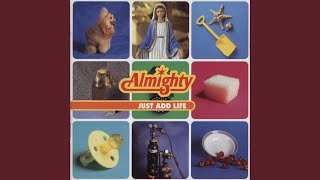 Watch Almighty Some Kind Of Anything video