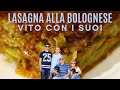 LASAGNE ALLA BOLOGNESE - Le ricette CULT di Vito con i Suoi