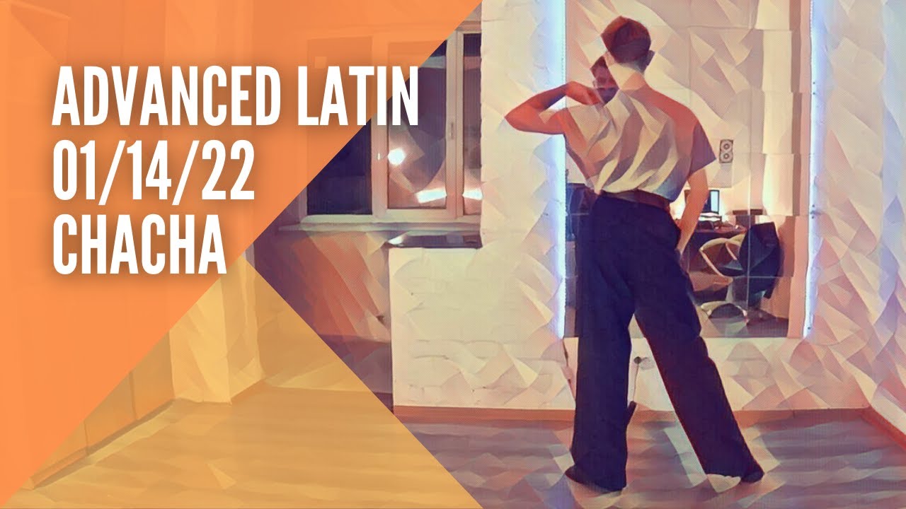 Advanced Latin 01/14/22 (ChaCha) - YouTube