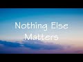 Miley Cyrus - Nothing Else Matters (Lyrics) , WATT, Elton John, Yo-Yo Ma, Robert Trujillo,Chad Smith