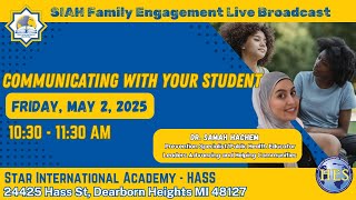 SIAH Family Engagement Live Broadcast: Communicating with your Student