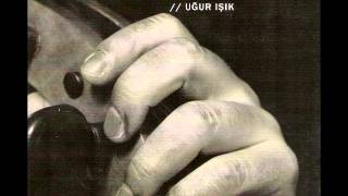Gine Dertli Dertli İniliyorsun - Uğur Işık / cello invocations