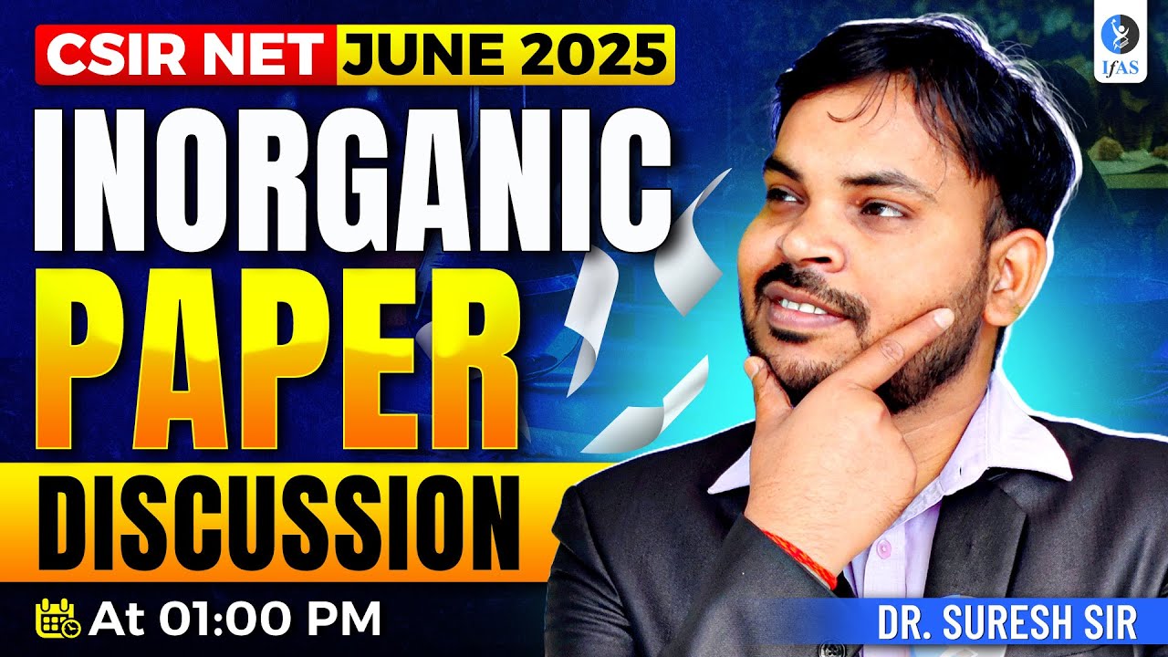 CSIR NET Inorganic Chemistry Paper Discussion June 2025 - Complete Analysis