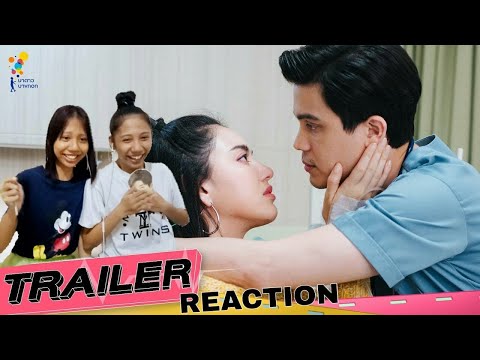 Mones Twins Reaction | รักฉุดใจนายฉุกเฉิน My Ambulance [OFFICIAL TRAILER] | NADAO BANGKOK