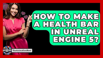 How To Make A Health Bar In Unreal Engine 5? - The Animation Reel